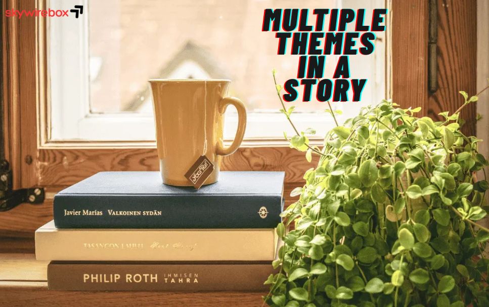 multiple themes in a story