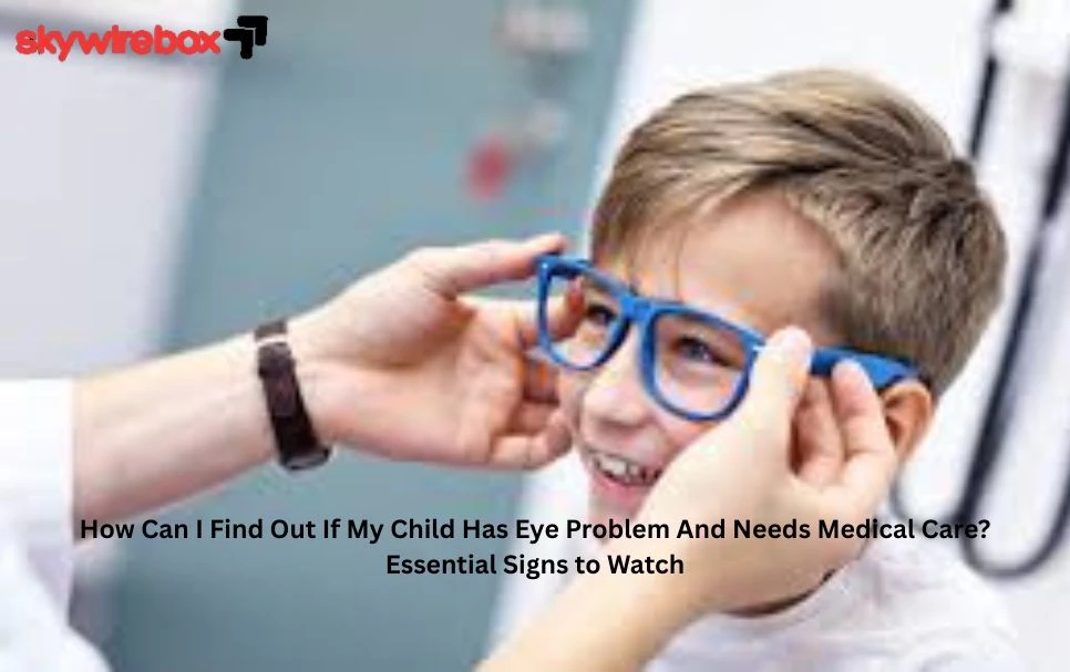 Child Has Eye Problem