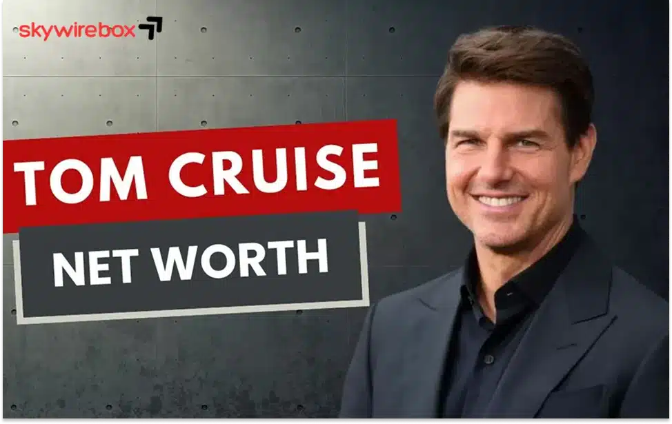 Tom Cruise Net Worth