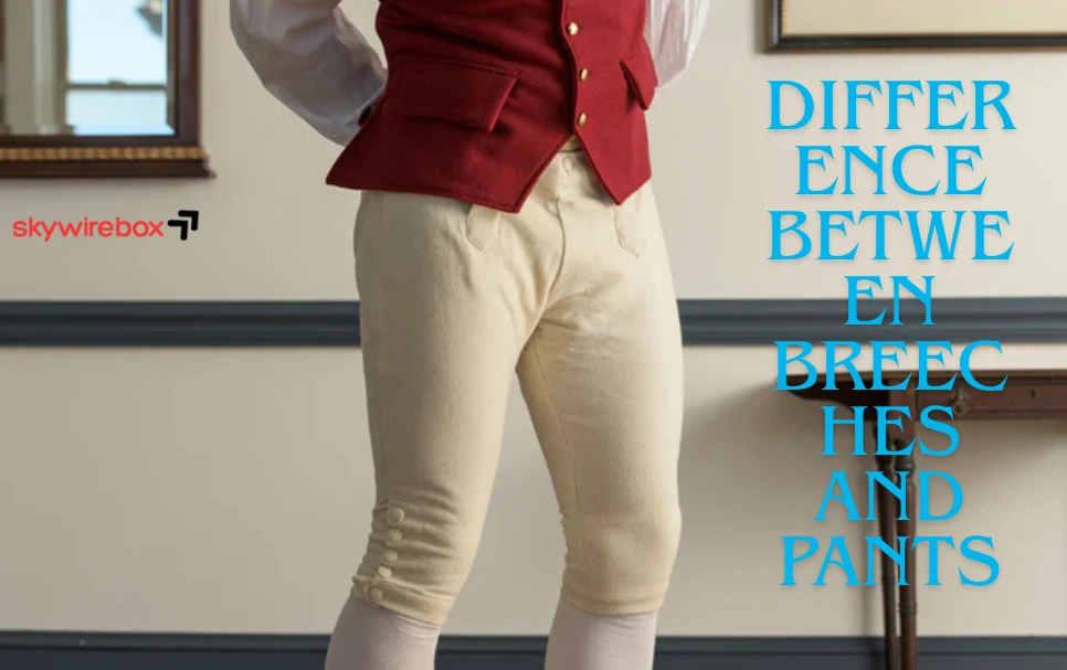 Difference between Breeches And Pants