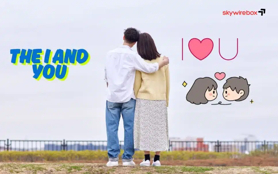 The I And You