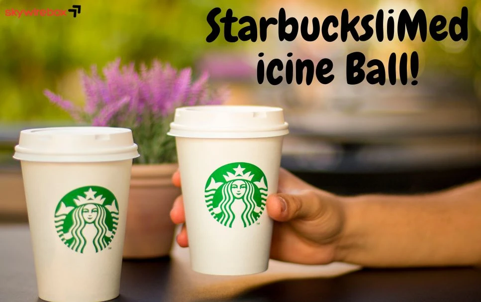Medicine Ball Starbucks